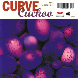 Curve: Doppelgänger & Cuckoo reissues – SuperDeluxeEdition