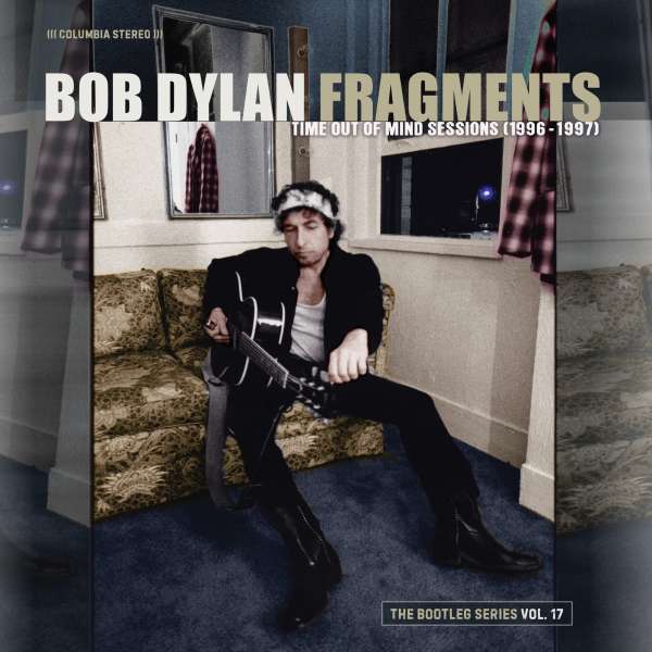 Bob Dylan / Fragments: Time Out Of Mind Sessions 1996-1997