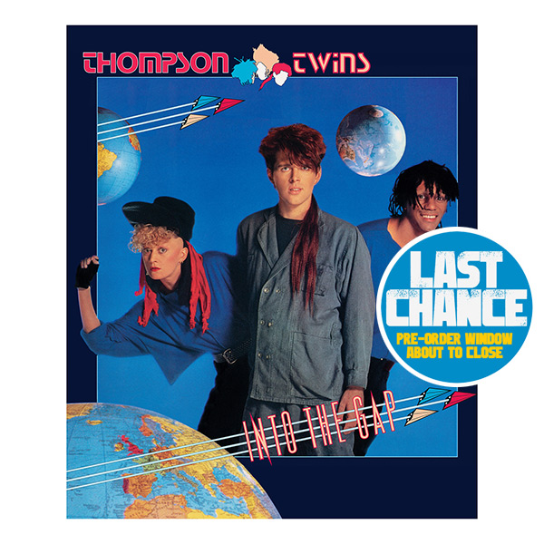 Last chance to pre-order the Thompson Twins 'Into The Gap' blu-ray
