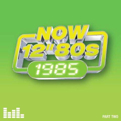 NOW 12″ 80s: 1985 – Part Two – SuperDeluxeEdition NOW 12″ 80s: 1985 – Part Two – SuperDeluxeEdition