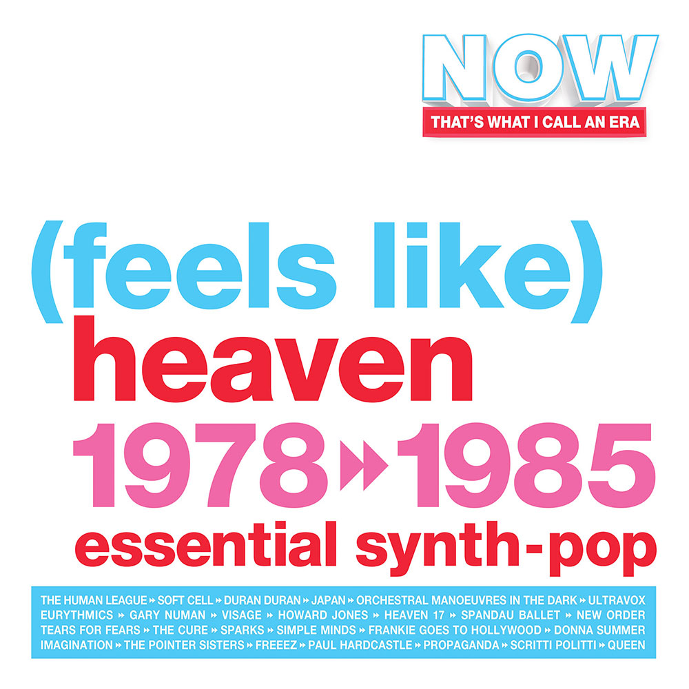 NOW That's What I Call an Era: (Feels Like) Heaven 1978-1985