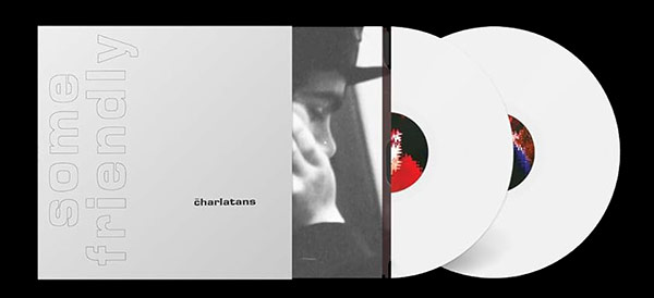 The Charlatans / Some Friendly reissue – SuperDeluxeEdition