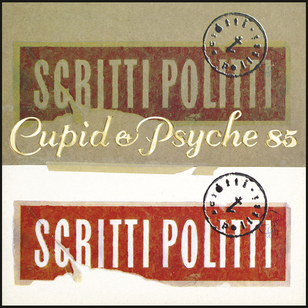 Scritti Politti / Cupid & Psyche 85 reissue